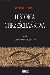 Obrazek Historia Chrześcijaństwa Tom 1 Narodziny Chrześcijaństwa