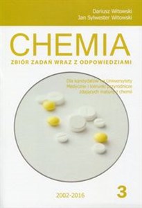 Picture of Chemia Zbiór zadań wraz z odpowiedziami Tom 3 dla kandydatów na Uniwersytety Medyczne i kierunki przyrodnicze zdających maturę z chemii