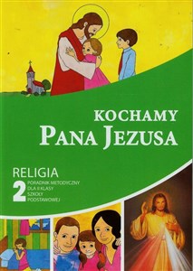 Picture of Kochamy Pana Jezusa 2 Poradnik metodyczny z płytą CD Szkoła podstawowa