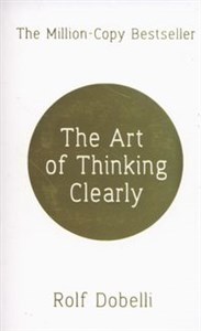 Picture of The Art of Thinking Clearly