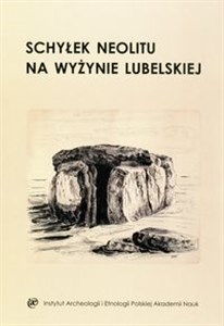 Picture of Schyłek neolitu na Wyżynie Lubelskiej