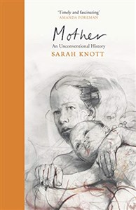 Picture of Mother: An Unconventional History