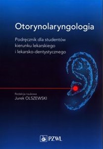 Obrazek Otorynolaryngologia Podręcznik dla studentów kierunku lekarskiego i lekarsko-dentystycznego