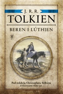 Obrazek Beren i Lúthien. Pod redakcją Christophera Tolkiena