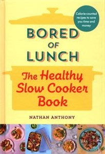Picture of Bored of Lunch The Healthy Slow Cooker Book