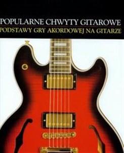 Picture of Popularne chwyty gitarowe Podstawy gry akordowej na gitarze