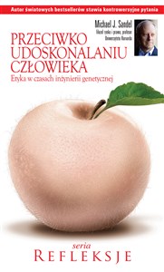 Picture of Przeciwko udoskonalaniu człowieka Etyka w czasach inżynierii genetycznej