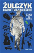 Zobacz : Dawno temu... - Jakub Żulczyk