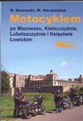 polish book : Motocyklem... - Rafał Dmowski, Marek Harasimiuk