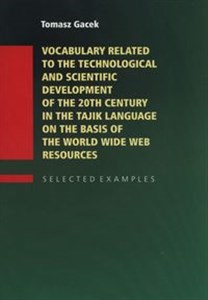 Obrazek Vocabulary Related to the Technological and Scientific Development of the 20th century in the Tajik Language on the Basis of the World Wide Web
