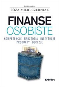 Picture of Finanse osobiste Kompetencje, narzędzia, instytucje, produkty, decyzje