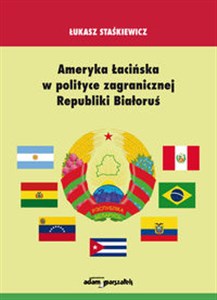 Picture of Ameryka Łacińska w polityce zagranicznej Republiki Białoruś