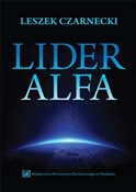 Książka : Lider alfa... - Leszek Czarnecki