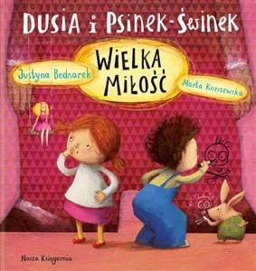 Picture of Dusia i Psinek-Świnek. Wielka miłość