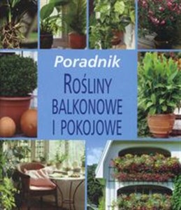 Picture of Rośliny balkonowe i pokojowe Poradnik