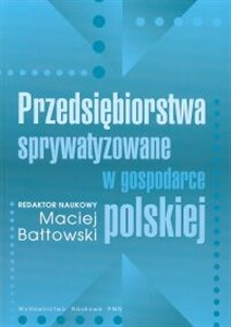 Picture of Przedsiębiorstwa sprywatyzowane w gospodarce polskiej