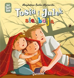 Picture of Tosia i Julek się boją (Nie) Tacy sami