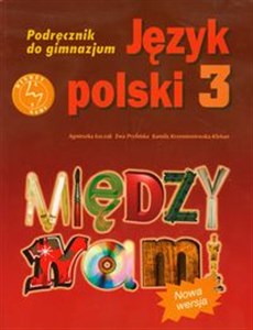 Obrazek Między nami 3 Język polski Podręcznik gimnazjum
