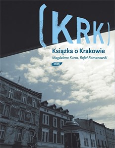 Obrazek KRK. Książka o Krakowie