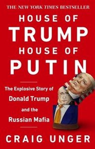 Obrazek House of Trump, House of Putin The Explosive Story of Donald Trump and the Russian Mafia