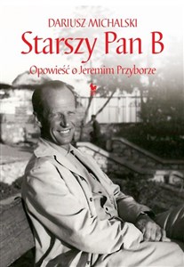 Picture of Starszy Pan B. Opowieść o Jeremim Przyborze