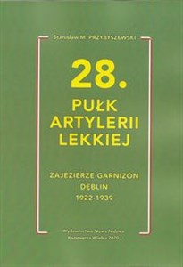 Obrazek 28 Pułk Artylerii Lekkiej Zajezierze - Garnizon Dęblin 1922 - 1939