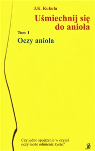 Obrazek Uśmiechnij się do anioła Tom 1 Oczy anioła