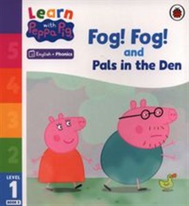 Obrazek Learn with Peppa Phonics Level 1 Book 5 - Fog! Fog! and In the Den (Phonics Reader)