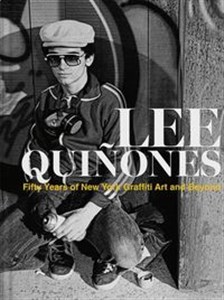 Picture of Lee Quinones Fifty Years of New York Graffiti Art and Beyond
