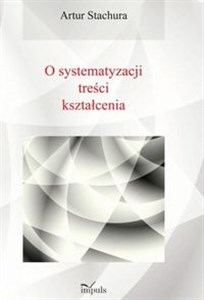 Picture of Pedagogika O systematyzacji treści kształcenia