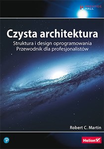 Picture of Czysta architektura Struktura i design oprogramowania. Przewodnik dla profesjonalistów