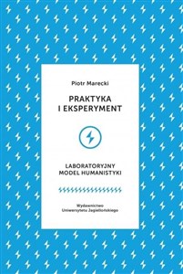 Picture of Praktyka i eksperyment Laboratoryjny model humanistyki