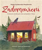 Zadomowien... - Magda Pytlakowska-Wasielewska -  books from Poland