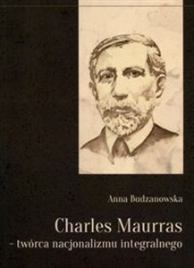 Picture of Charles Maurras - twórca nacjonalizmu integralnego