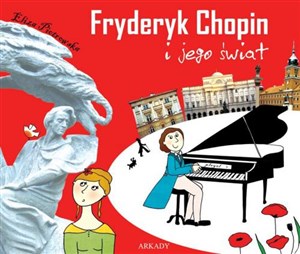 Obrazek Fryderyk Chopin i jego świat