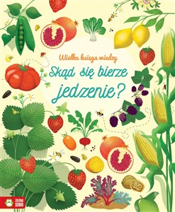 Picture of Wielka księga wiedzy Skąd się bierze jedzenie?