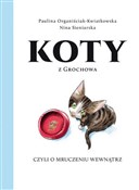 Koty z Gro... - Paulina Organiściak-Kwiatkowska, Nina Sieniarska -  foreign books in polish 