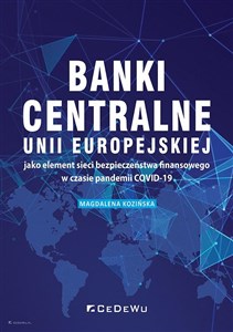 Picture of Banki centralne UE jako element sieci bezpieczeństwa finansowego w czasie pandemii COVID-19