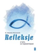 Refleksje ... - Ks. Sebastian Wyrozumski - Ksiegarnia w UK