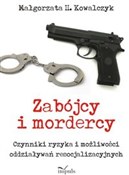 polish book : Zabójcy i ... - Małgorzata H. Kowalczyk