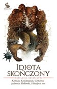 Idiota sko... - Krzysztof Abramowski, Adrian Atamańczuk, Ewa Białołęcka -  books from Poland