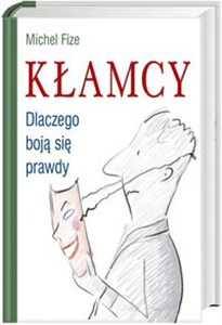 Obrazek Kłamcy Dlaczego boją się prawdy