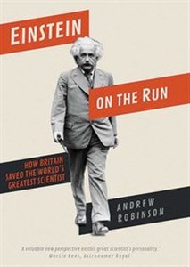 Obrazek Einstein on the Run How Britain Saved the World's Greatest Scientist