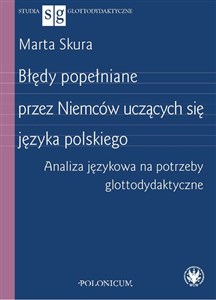 Obrazek Błędy popełniane przez Niemców uczących się języka polskiego Analiza językowa na potrzeby glottodydaktyki