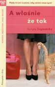 A właśnie ... - Justyna Szymańska -  Polish Bookstore 