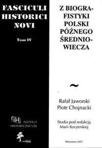 Picture of Fasciculi Historici Novi t IV Z biografistyki Polski późnego średniowiecza