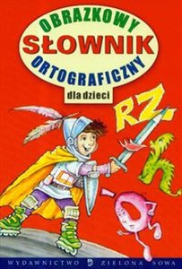 Picture of Obrazkowy słownik ortograficzny dla dzieci