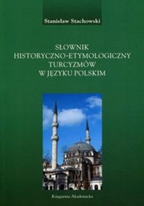 Obrazek Słownik historyczno-etymologiczny turcyzmów w języku polskim