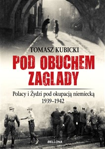 Obrazek Pod obuchem zagłady Polacy i Żydzi pod okupacja hitlerowską