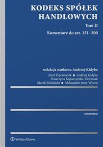 Obrazek Kodeks spółek handlowych Komentarz Tom II. Komentarz do art. 151–300